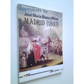 José María Blanco White - Madrid, 1807.